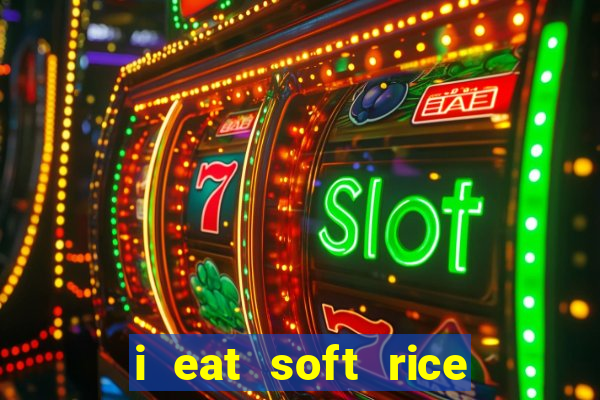 i eat soft rice in another world pt br cap 1